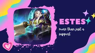 Estes the Healer: More Than Just a Support