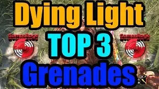 Dying Light : TOP 3 GRENADES (*Most Effective*)