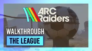 Лига | Руководство по прохождению/пошаговое руководство | Рейдеры ARC