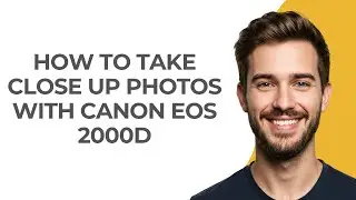 How to Take Close Up Photos with Canon Eos 2000d - GUIDE!