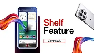 Master your OnePlus Device: Shelf Feature