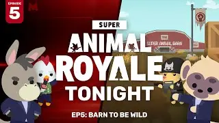Super Animal Royale Tonight | Эпизод 5: Рождём, чтобы быть диким в амбаре