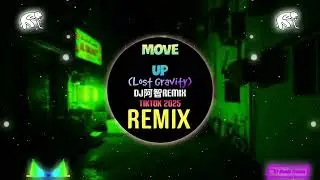 Move Up (DJ尤宏Remix Tiktok 2025) (Lost Gravity) - Mr.Polska ( DJ阿智&DJ阿布Remix) | Hot Tiktok Douyin