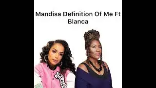 Mandisa Definition Of Me￼ Ft Blanca