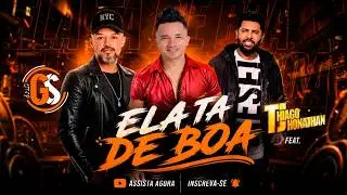 GS - Ela Ta De Boa feat. Thiago Jhonathan TJ