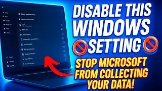 Disable This Windows Setting NOW | Stop Microsoft from Collecting Your Data!