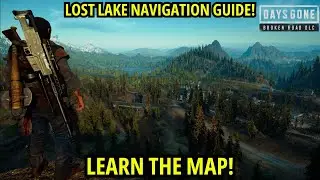Days Gone - Lost Lake Map Navigation Guide (Don't Get Lost)