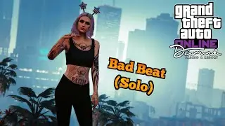 GTA Online - Bad Beat (Solo)