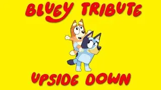 Upside Down (Jack Johnson) - Bluey Fan Edit Tribute