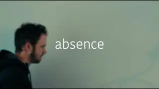 ABSENCE (2025) - Short film
