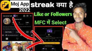 moj app new update 2022 | moj app streak | moj streak kya hai | moj for creators | moj like Follower