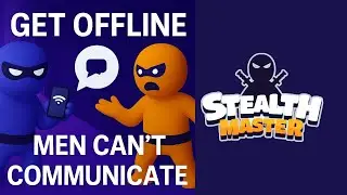 Get offline. Men can't communicate | Youtube Playables | Stealth Master