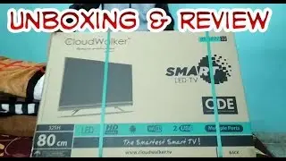 Unboxing & Review of Cloudwalker 32 Inch Smart TV (Must Watch)