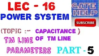 #lec-16 CAPACITANCE OF TM LINE (POWER SYSTEM) || GATE- IES- PSU