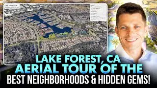 Discover Lake Forest, CA: Must-See Neighborhoods & Stunning Aerial Views