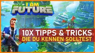 10 Tipps & Tricks für Anfänger / Beginner I AM FUTURE PC / Steam. Survival & Crafting Game