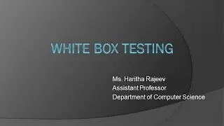 St. Albert's College Autonomous, Ernakulam- White Box Testing. Ms. Haritha Rajeev