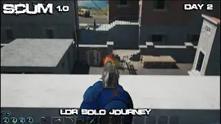 LDR Solo Journey Episode 2 | Scum 1.0