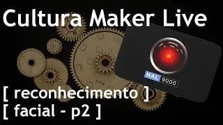 Inteligência artificial e reconhecimento facial embarcados - parte 2
