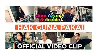 JONI AGUNG & DOUBLE T - HAK GUNA PAKAI (Official Video Clip)