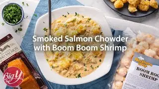 Smoked Salmon Chowder with Boom Boom Shrimp Recipe