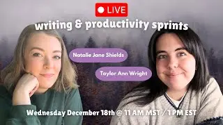 WRITE WITH US 🌟 Productivity Live Sprints w/ Taylor Ann Wright - Dec 18 @ 11 AM MST/1 PM EST