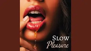 Slow Seduction