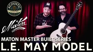 Maton Master Built Series &ndash; L.E May Model Demo & Overview &ndash; Acoustic Centre Melbourne