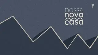 nossa nova casa | Estar com Jesus | S31E01 - convidada Vanessa Belmonte