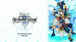 Kingdom Hearts Ⅱ OST - Monochrome Dreams