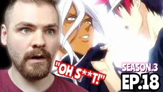 WELL... THEY LOST?!!! | FOOD WARS - EPISODE 18 | SEASON 3 | REACTION!