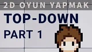 Top-Down Oyun Yapmayı Öğren !! - Part 1 - Unreal Engine 5