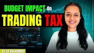 Budget impact on trading tax @CARajandNilu