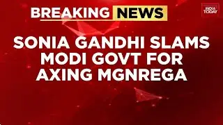 Breaking: Sonia Gandhi Slams VB-G RAM G Bill; Anmol Bali Reports on Congress's 'Perception' Fight