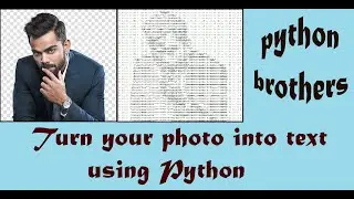 Turn your photo into text format using Python ...