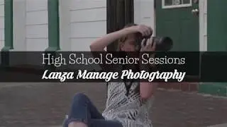 Lanza Manage Photography - High School Senior Sessions