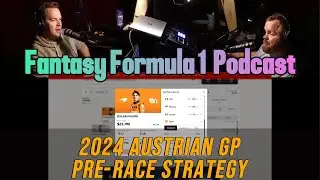 S1 E50 &ndash; 2024 Austrian GP Pre Race Strategy