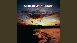 Wisdom of Silence