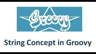 Groovy Tutorial - String concept  in Groovy