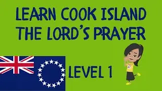 The Lord’s Prayer in Cook Islands Māori (Cook Islands Language)