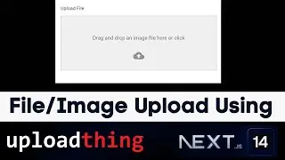 File Upload in Next.js 14 with Uploadthing | A Better Alternative to Cloudinary