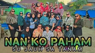 NAN KO PAHAM | SU JAUH SA TANAM | REMIX | TIKTOK VIRAL | KREASI | CHOREO ZIN HENDRIK