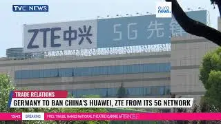 Germany To Ban Chain's Huawei, ZTE From Its 5G Network