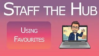 Using Favourites in The Hub
