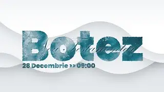 Botez Nou-Testamentar | 28 Decembrie 2025
