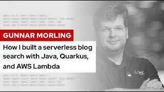 Как я создал бессерверный поиск по блогам с помощью Java, Quarkus и AWS Lambda | DevNation Tech Talk