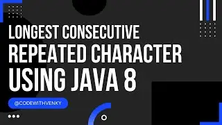 Longest Consecutive Repeated Character Using Java8