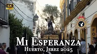 [4K] Mi Esperanza - Coronación Campillos. Hdad Huerto, Jerez 2025. Jueves Santo