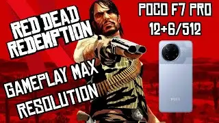 POCO F7 PRO - RED DEAD REDEMPTION (NETFLIX) / MAX RESOLUTION 30 FPS GAMEPLAY TEST