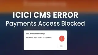 cms.icicibank.com says You do not have access to Payments error